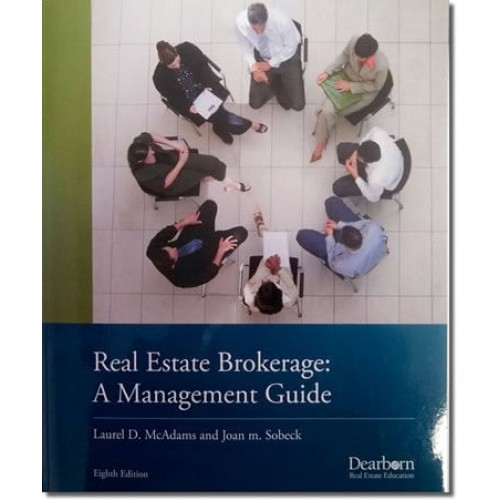 Textbook for Broker Post License Course- Real Estate Brokerage: A Management Guide. 10th Edition Textbook for Broker Post License Course- Real Estate Brokerage: A Management Guide. 10th Edition